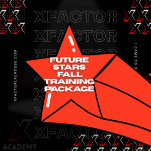XFactor Future Stars Academy Fall 2025 lacrosse training program